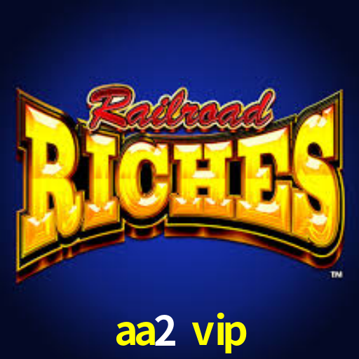 Interface Premium aa2 vip